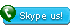 Skype Us!